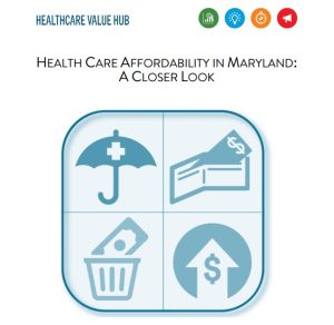 Health Care Affordability in Maryland: A Closer Look